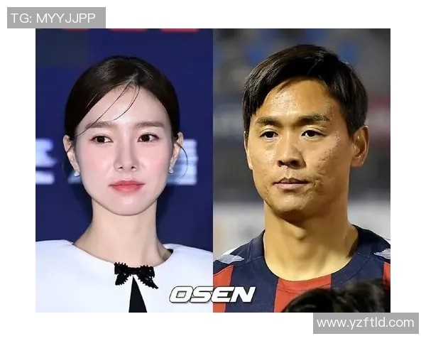 韩国女星与足球明星的浪漫恋情揭秘与背后的故事 韩国女星与足球明星的浪漫恋情揭秘与背后的故事